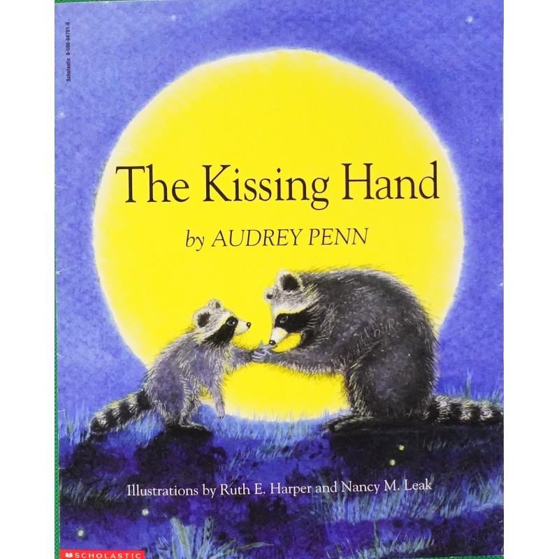 The Kissing hand by Audrey Penn平装Scholastic吻手